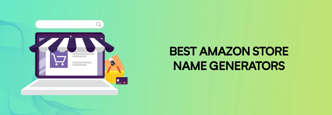 5 Best Amazon store name generators for business in 2024